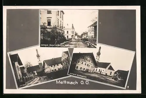 AK Mettmach, Gasthaus Mairinger am Kirchenplatz, Oberer Hofmarkt mit Volksschule