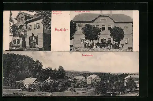 AK Holzöster, Königs Gasthaus, Handlung Birgmann, Totalansicht