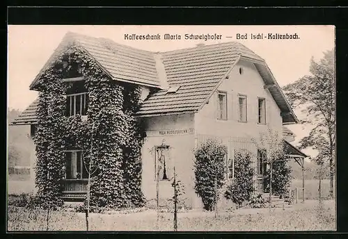 AK Bad Ischl-Kaltenbach, Cafe Maria Schweighofer, Villa Rudolfsbrunn