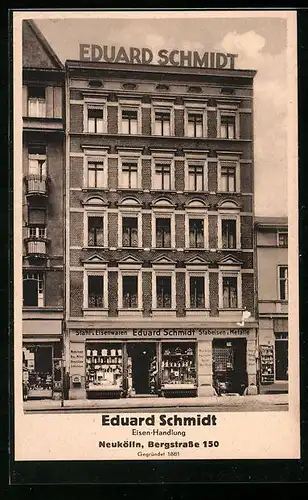 AK Berlin-Neukölln, Eisenhandlung Eduard Schmidt, Bergstrasse 150