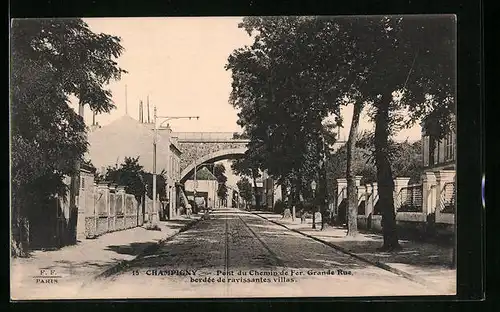 AK Champigny, Pont du Chemin de Fer, Grande Rue, bordèe de ravissantes villas
