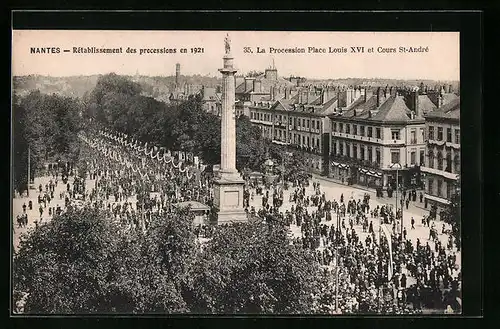 AK Nantes, Rètablissement des processions en 1921 - La Procession Place Louis XVI et Cours Saint-Andrè