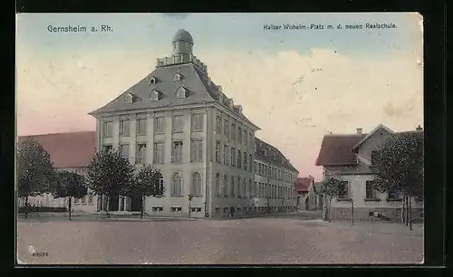 AK Gernsheim a. Rh., Kaiser Wilhelm Platz m. d. neuen Realschule