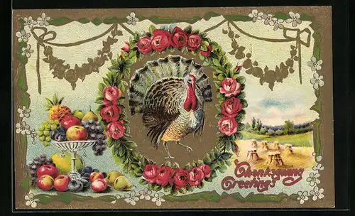 Präge-AK Truthahn, Rosen und Obst, Thanksgiving
