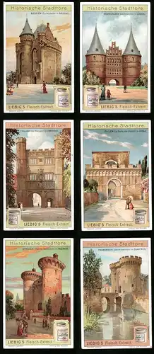 6 Sammelbilder Liebig, Serie Nr. 943: Historische Stadttore, Porta dei Pispini, Wilhelmstor, Puerta del Cuarte