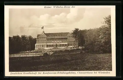 AK Wiesbaden, Kaiser Wilhelm-Heim der Deutschen Gesellschaft für Kaufmanns-Erholungsheime in Chausseehaus