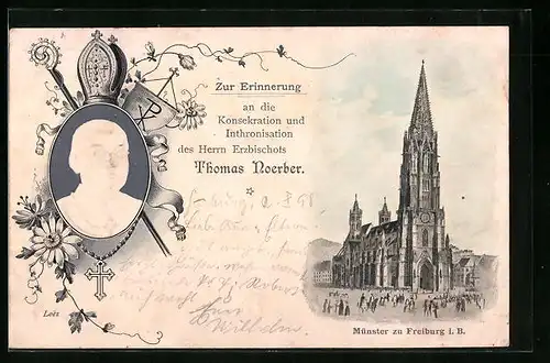 Präge-AK Freiburg /Br., Münster mit Platz und Portrait Erzbischof Thomas Noerber