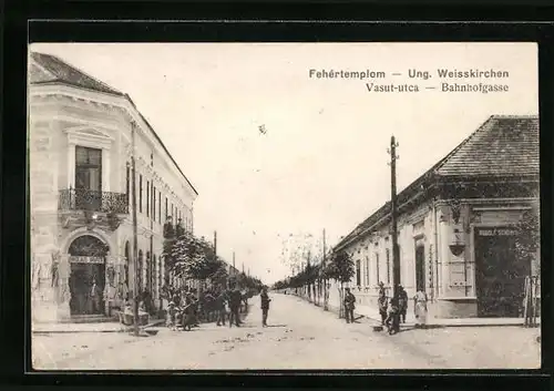 AK Fehértemplom / Ung. Weisskirchen, Vasut-utca