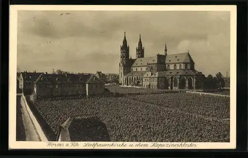 AK Worms /Rhein, Liebfrauenkirche und ehem. Kapuzinerkloster