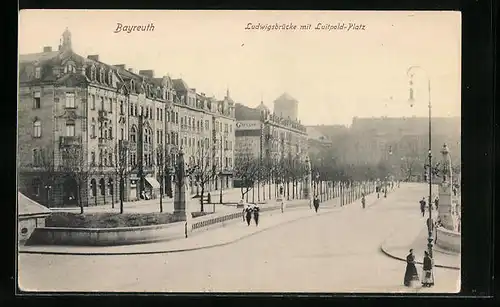 AK Bayreuth, Ludwigsbrücke mit dem Luitpold-Platz