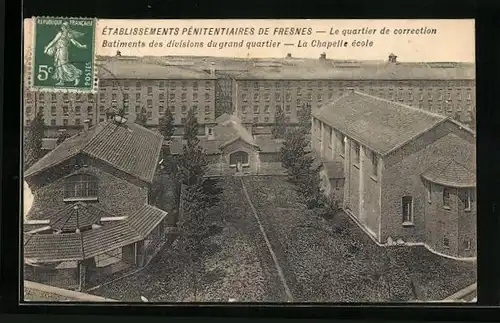 AK Fresnes, Établissements Pénitentiaires, le quartier de correction Batiments des divisions, la Chapelle école