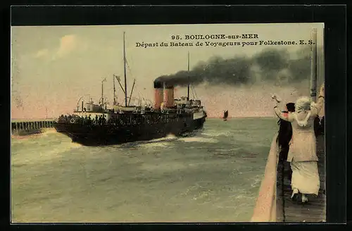 AK Boulogne-sur-Mer, Départ du Bateau de Voyageurs pour Folkestone E. S.