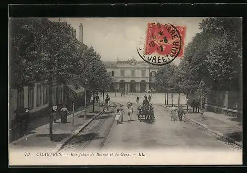 AK Chartres, Rue Jehan de Beauce et la Gare