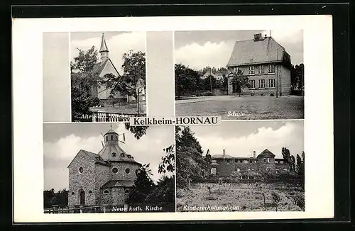 AK Kelkheim-Hornau, Schule, Alte kath. Kirche, Neue kath. Kirche, Kindererholungsheim