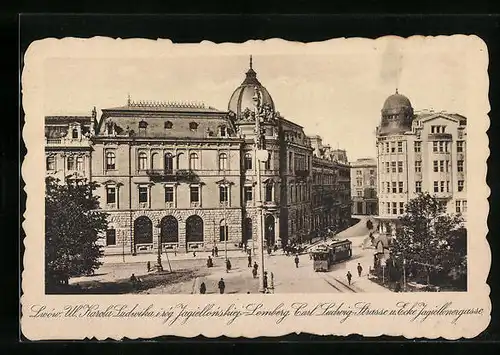 AK Lemberg, Carl Ludwig-Strasse und Ecke Strasse Jagiellowergasse mit Strassenbahn