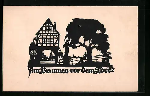 AK Scherenschnitt Am Brunnen vor dem Tore