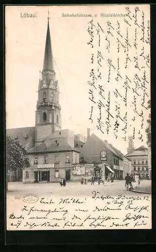 AK Löbau i. S., Bahnhofstrasse und Nikolaikirche