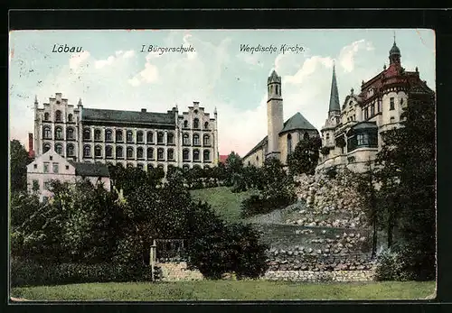 AK Löbau, I. Bürgerschule und Wendische Kirche mit Park