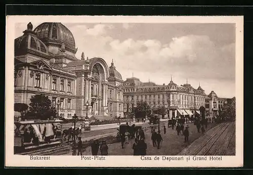 AK Bukarest, Post-Platz, Casa de Depuneri si Grand Hotel