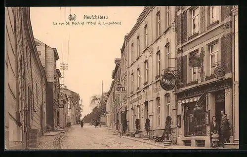 AK Neufchateau, La Rue St. Roch et l`Hotel du Luxembourg