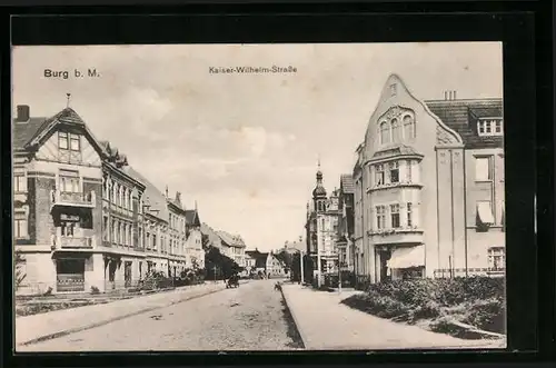 AK Burg b. M., Blick in die Kaiser-Wilhelm-Strasse