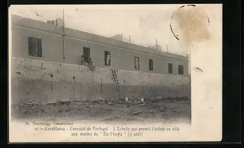 AK Casablanca, Consulat de Portugal, l'Echelle qui permit l'entrée en ville aux marins du Du Chayla