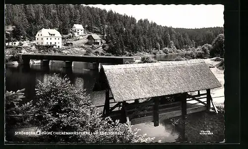 AK Edelschrott, Ströhberne Brücke (Hierzmannsperre)