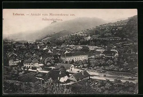 AK Leberau, Ansicht vom Missionskreuz aus mit Hohkönigsburg