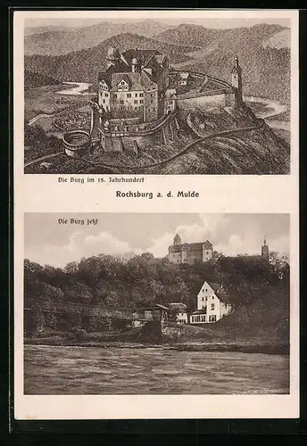 AK Rochsburg a. d. Mulde, Die Burg im 15. Jahrhundert und jetzt
