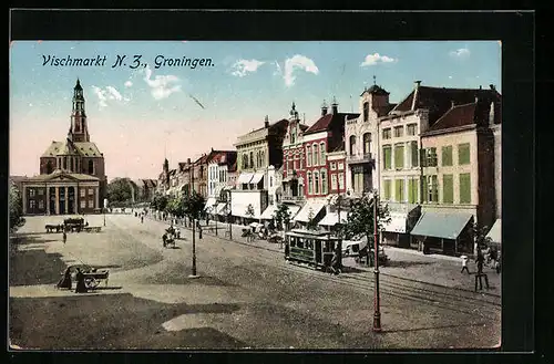 AK Groningen, Vischmarkt N. Z., Strassenbahn