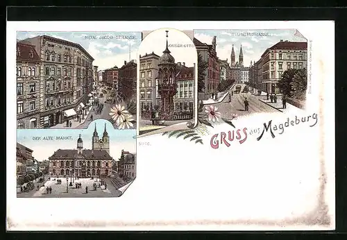 Lithographie Magdeburg, Neue Jacob-Strasse, Wilhelmstrasse, Der alte Markt