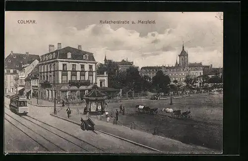 AK Colmar, Rufacherstrasse mit Strassenbahn u. Marsfeld