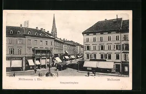 AK Mülhausen i. Els., Neuquartierplatz mit Strassenbahn