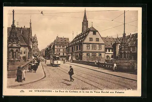 AK Strasbourg, Le Pont du Corbeau et la rue du Vieux Marché aux Poissons, Strassenbahn