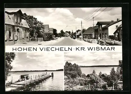AK Hohen Viecheln /Kr. Wismar, Strassenpartie mit Gebäudeansicht, Uferpartie, Bootssteg