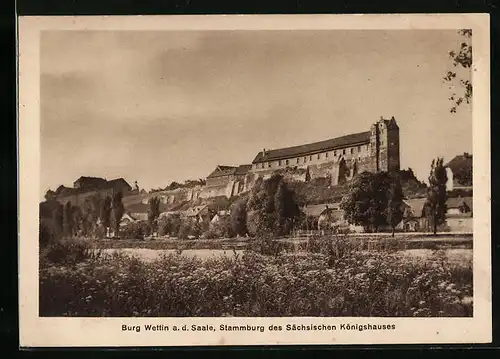 AK Wettin a. d. Saale, Burg Wettin, Stammburg des Sächsischen Königshauses