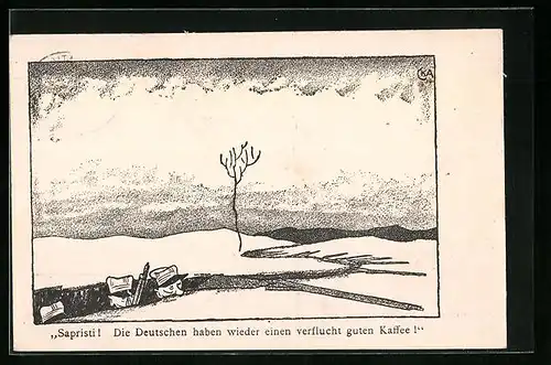 Künstler-AK sign. Karl Arnold: Sapristi! Die Deutschen haben...., Soldaten im Schützengraben, Propaganda 1. Weltkrieg