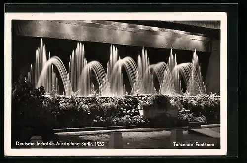 AK Berlin, Deutsche Industrie-Ausstellung 1952, Tanzende Fontänen