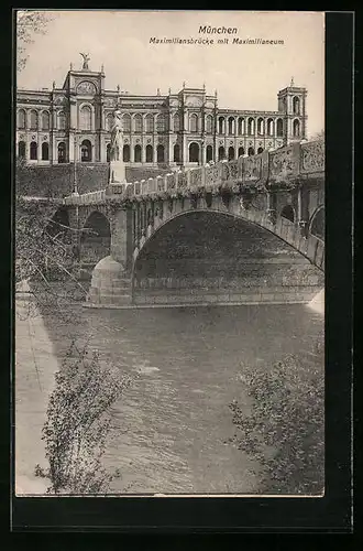 AK München, Maximiliansbrücke mit Maximilianeum