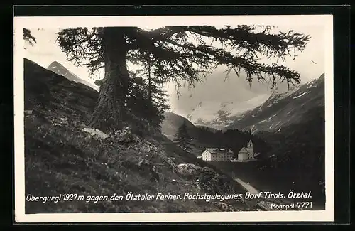 AK Obergurgl /Ötztal, Ortspartie gegen den Ötztaler Ferner