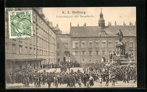 AK Wien, K. k. Hofburg, Franzensplatz und Denkmal mit Burgmusik