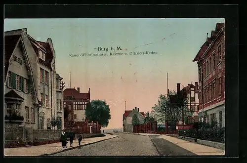 Goldfenster-AK Burg b. M., Kaiser Wilhelmstrasse m. Kaserne u. Offiziers-Kasino