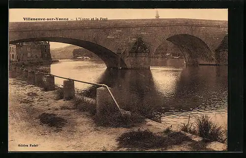 AK Villeneuve-sur-Yonne, L`Yonne et la Pont