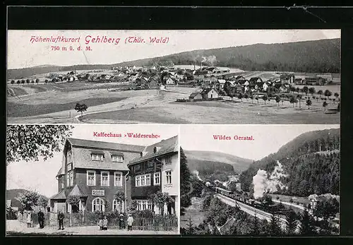 AK Gehlberg /Thür. Wald, Kaffeehaus Waldesruhe, Wildes Geratal