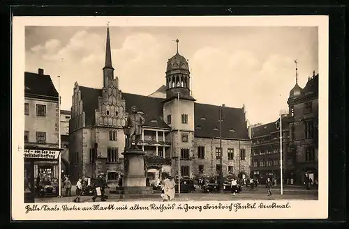 AK Halle a. S., Partie am Markt mit dem alten Rathaus und Georg Friedrich Händel Denkmal