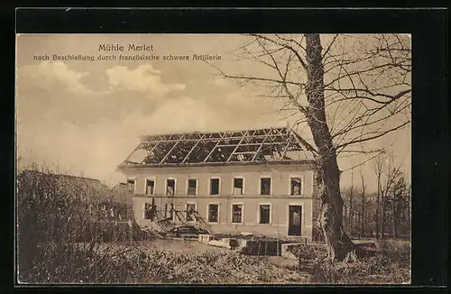 AK Merlet, die Mühle nach Beschuss durch französische schwere Artillerie