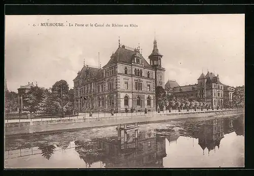 AK Mulhouse, la Poste et le Canal du Rhone au Rhin