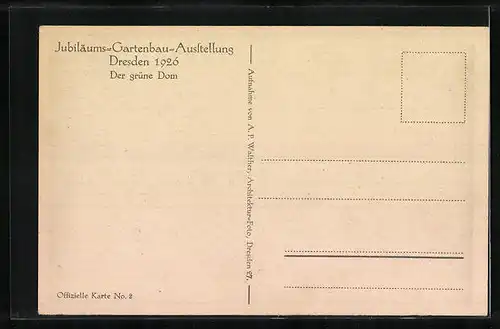 AK Dresden, Jubiläums-Gartenbau-Ausstellung 1926, der grüne Dom