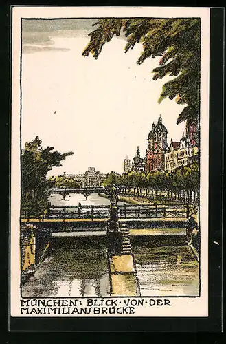Steindruck-AK München, Blick von der Maximiliansbrücke