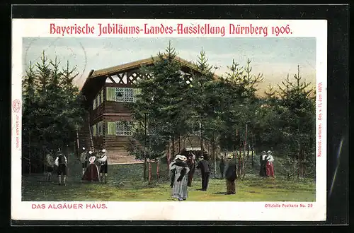 AK Nürnberg, Bayer. Jubiläums-Landes-Ausstellung 1906, Das Allgäuer Haus